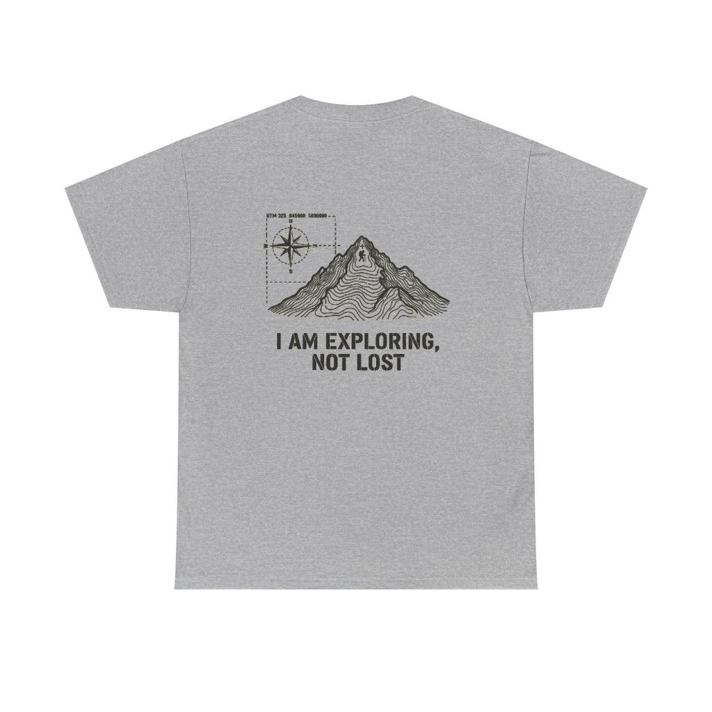 Explorer Mountain Tee — "I Am Exploring, Not Lost" Adventure T-Shirt