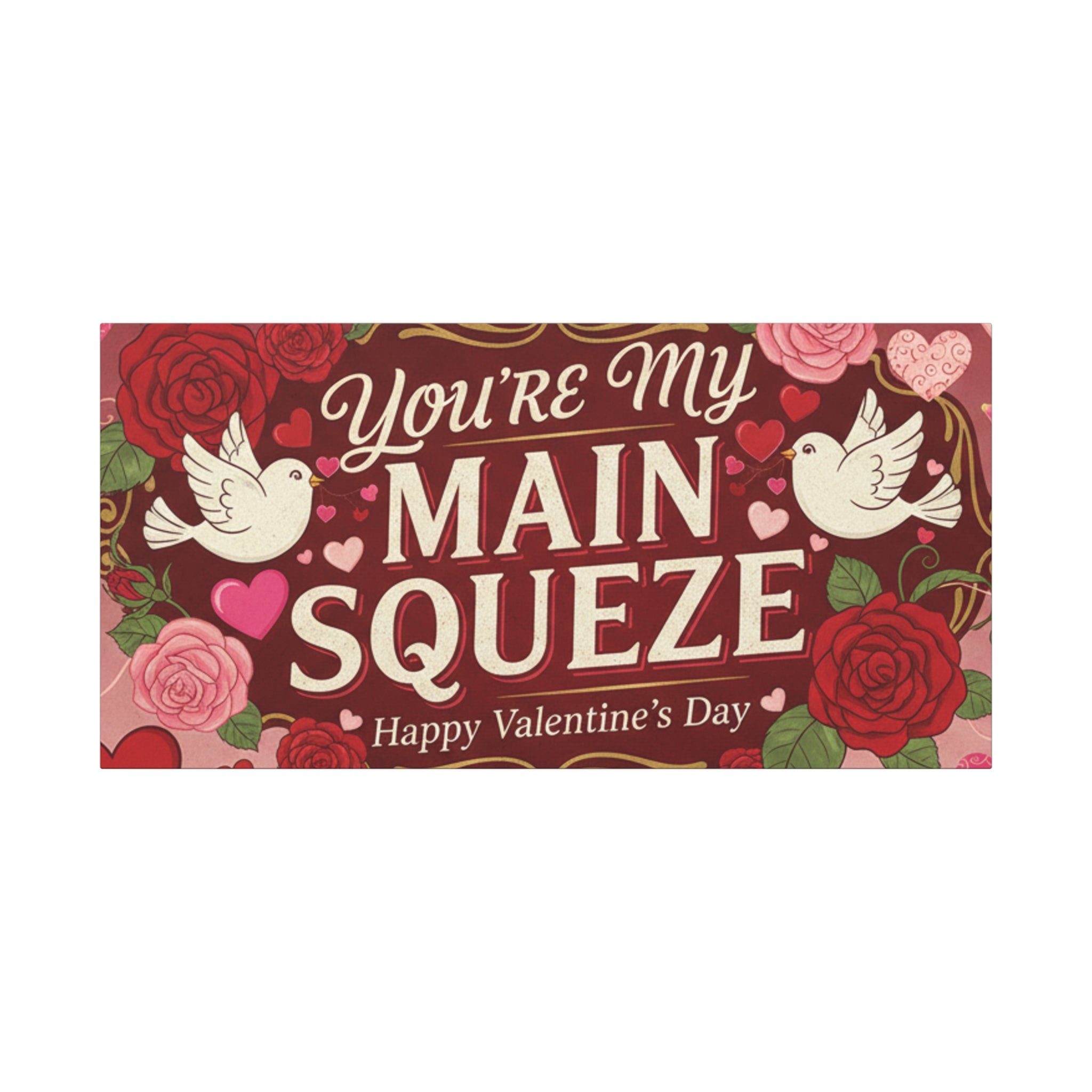 You're My Main Squeeze Valentine Canvas