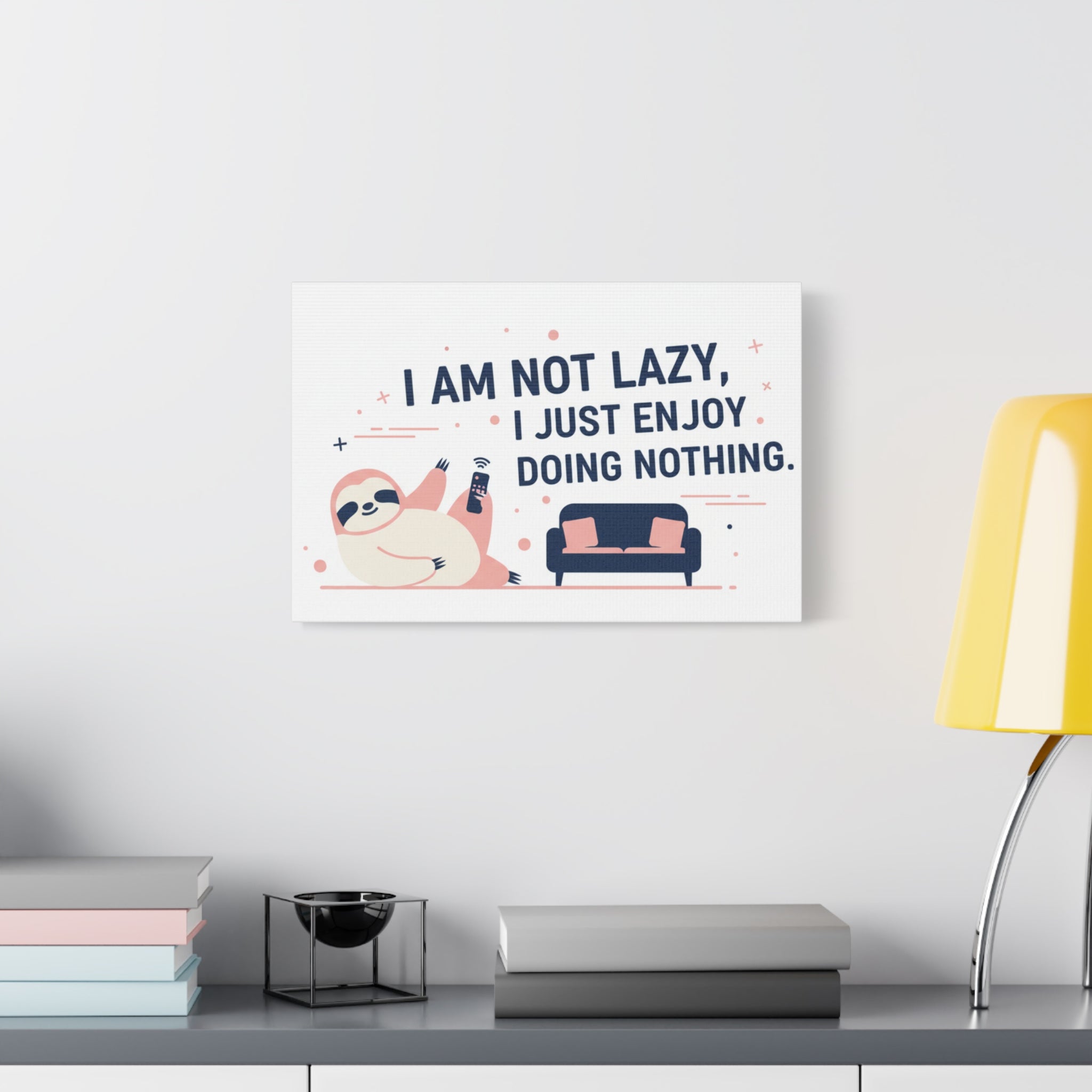 Sloth Wall Art Canvas — "I Am Not Lazy, I Just Enjoy Doing Nothing" Decorative Print