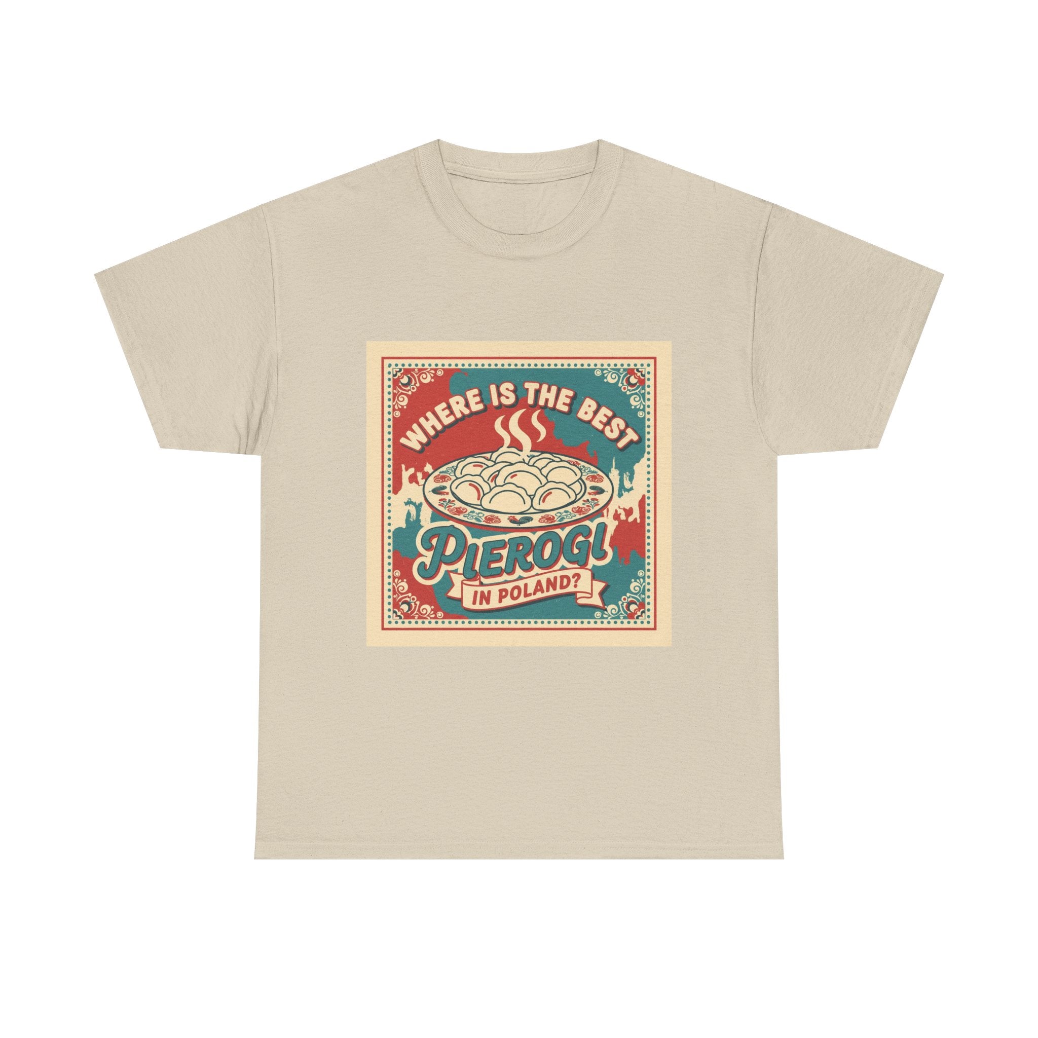 Pierogi in Poland T-Shirt — Retro 'Where Is The Best Pierogi' Polish Food Tee