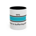 Loading Progress Coffee Mug — "Patience is buffering please wait" Accent Mug