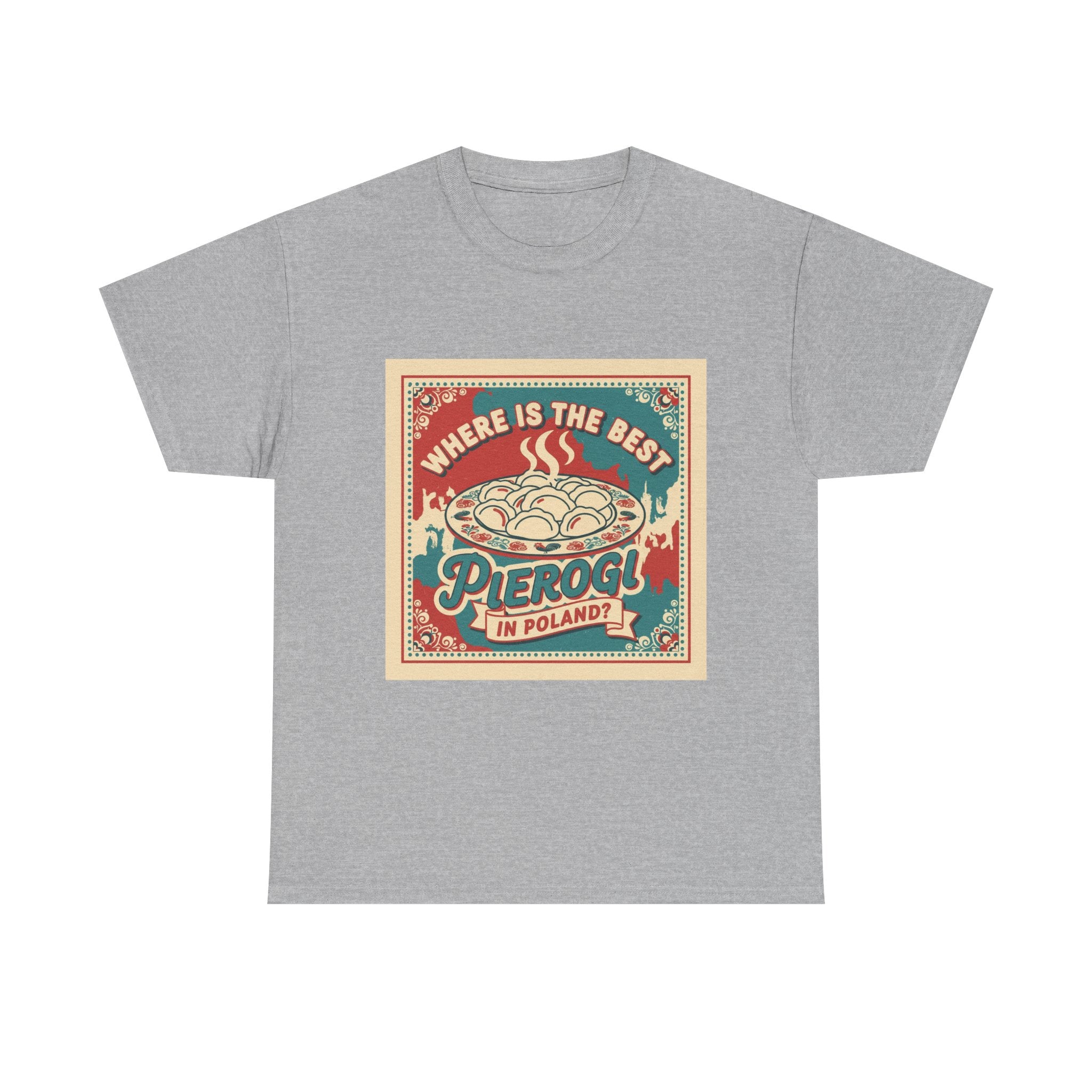 Pierogi in Poland T-Shirt — Retro 'Where Is The Best Pierogi' Polish Food Tee
